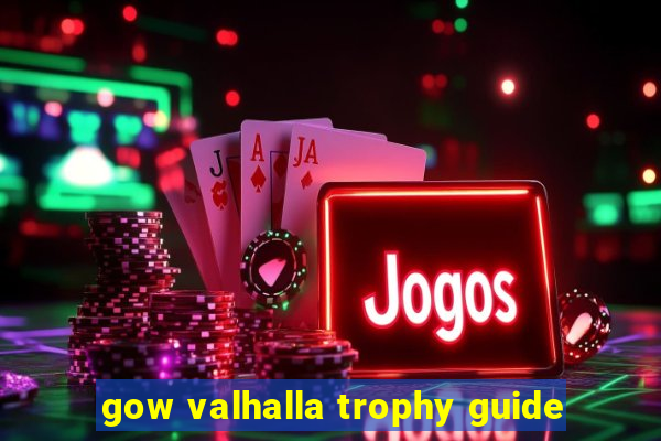 gow valhalla trophy guide